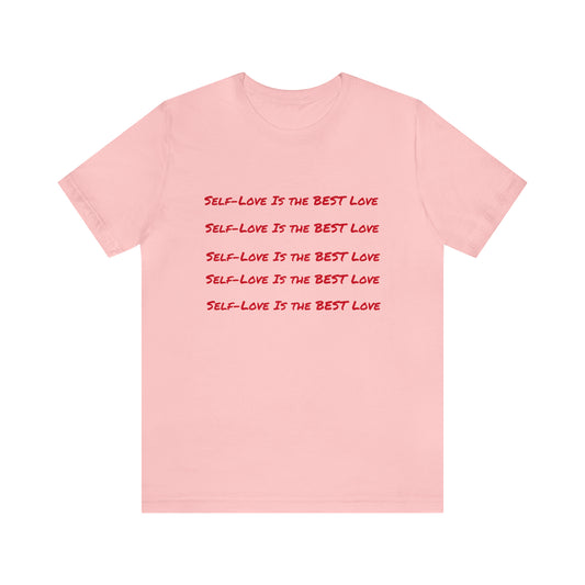 SELF-LOVE Is the Best Love Unisex Jersey Short Sleeve Tee