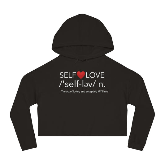 SELF-LOVE DEFINED Women’s Cropped Hooded Sweatshirt