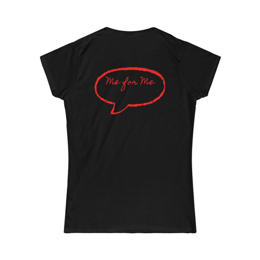 Me for Me Women's Softstyle Tee
