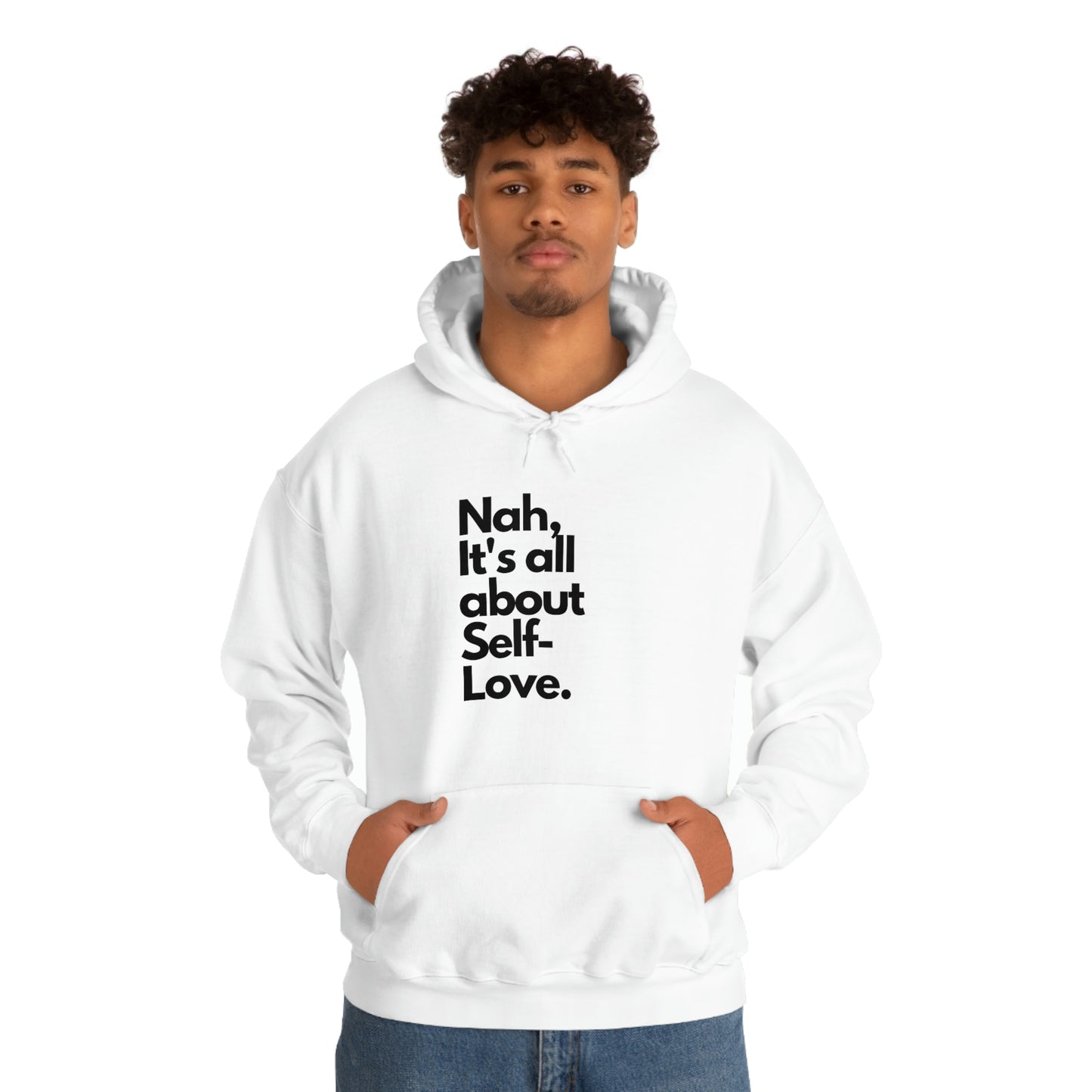 Nah, It's All About Self-Love Unisex Heavy Blend™ Hooded Sweatshirt
