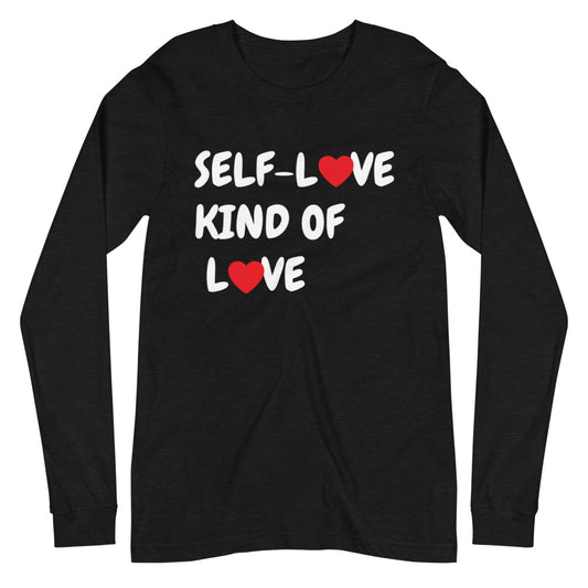 SELF-LOVE KIND OF LOVE Unisex Long Sleeve Tee