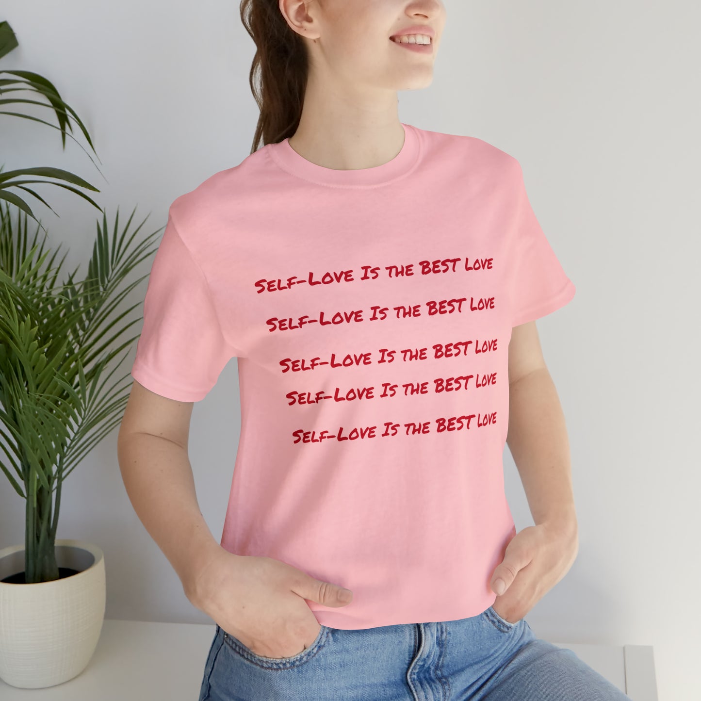 SELF-LOVE Is the Best Love Unisex Jersey Short Sleeve Tee