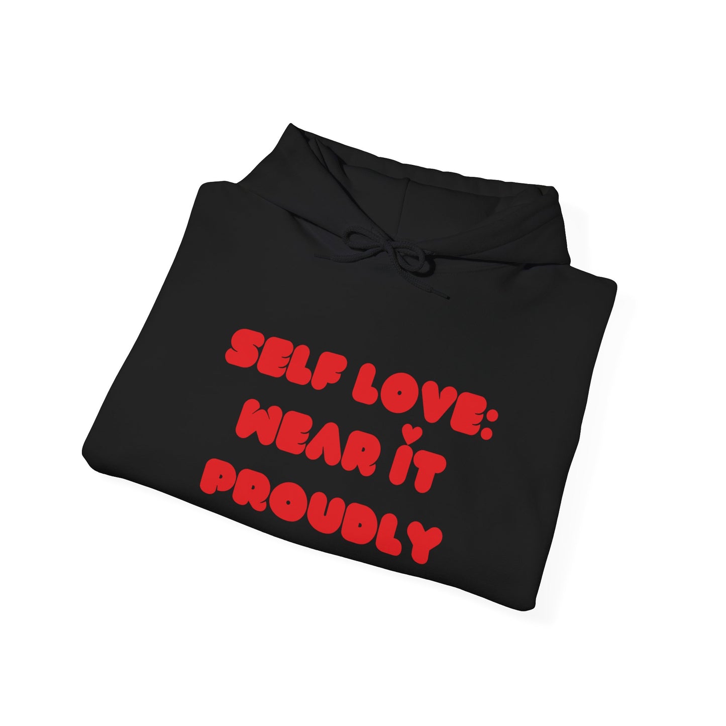 SELF-LOVE Wear IT Proudly Unisex Heavy Blend™ Hooded Sweatshirt