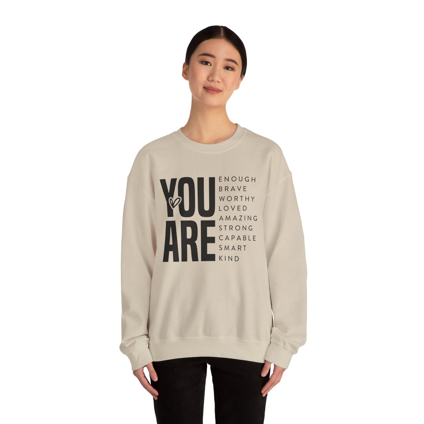 YOU ARE Unisex Sweatshirt