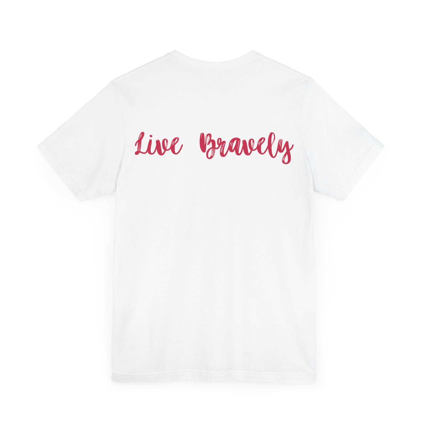 Love Fiercely Live Bravely Tee