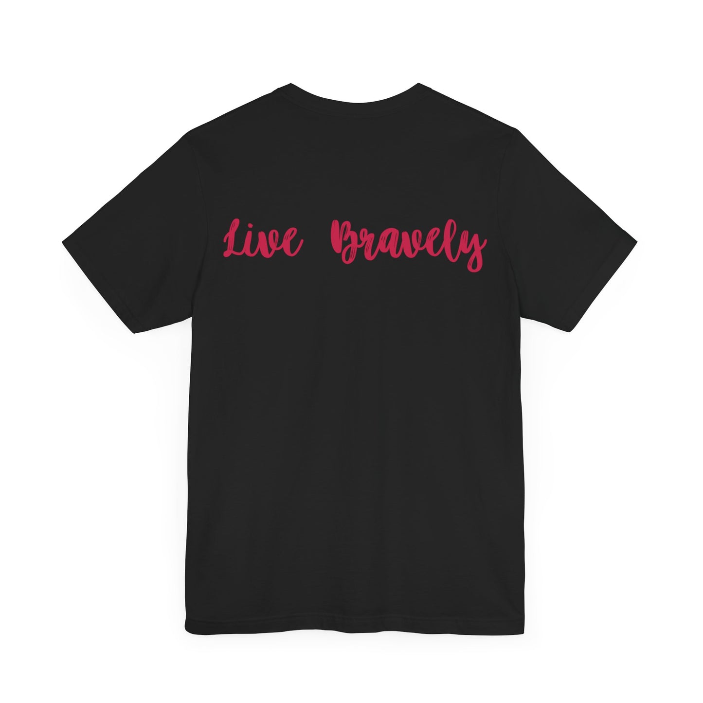 Love Fiercely Live Bravely Tee