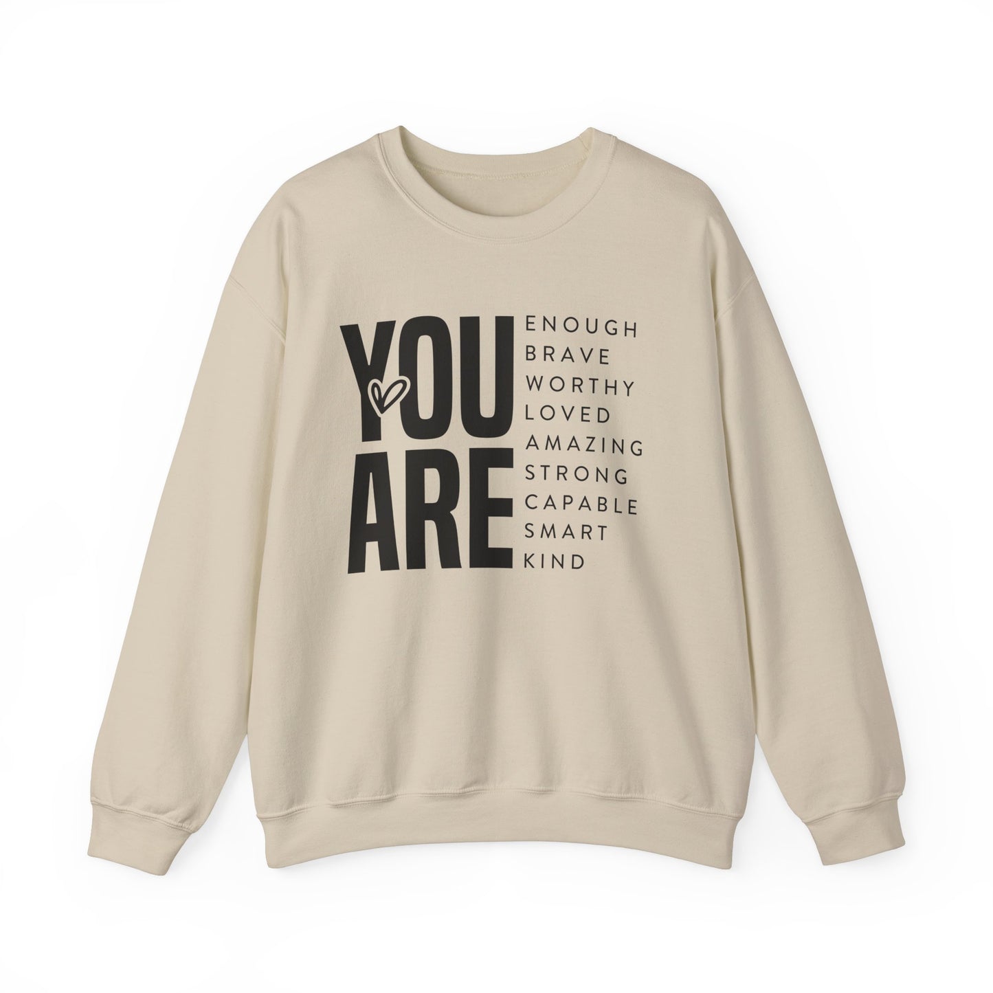 YOU ARE Unisex Sweatshirt