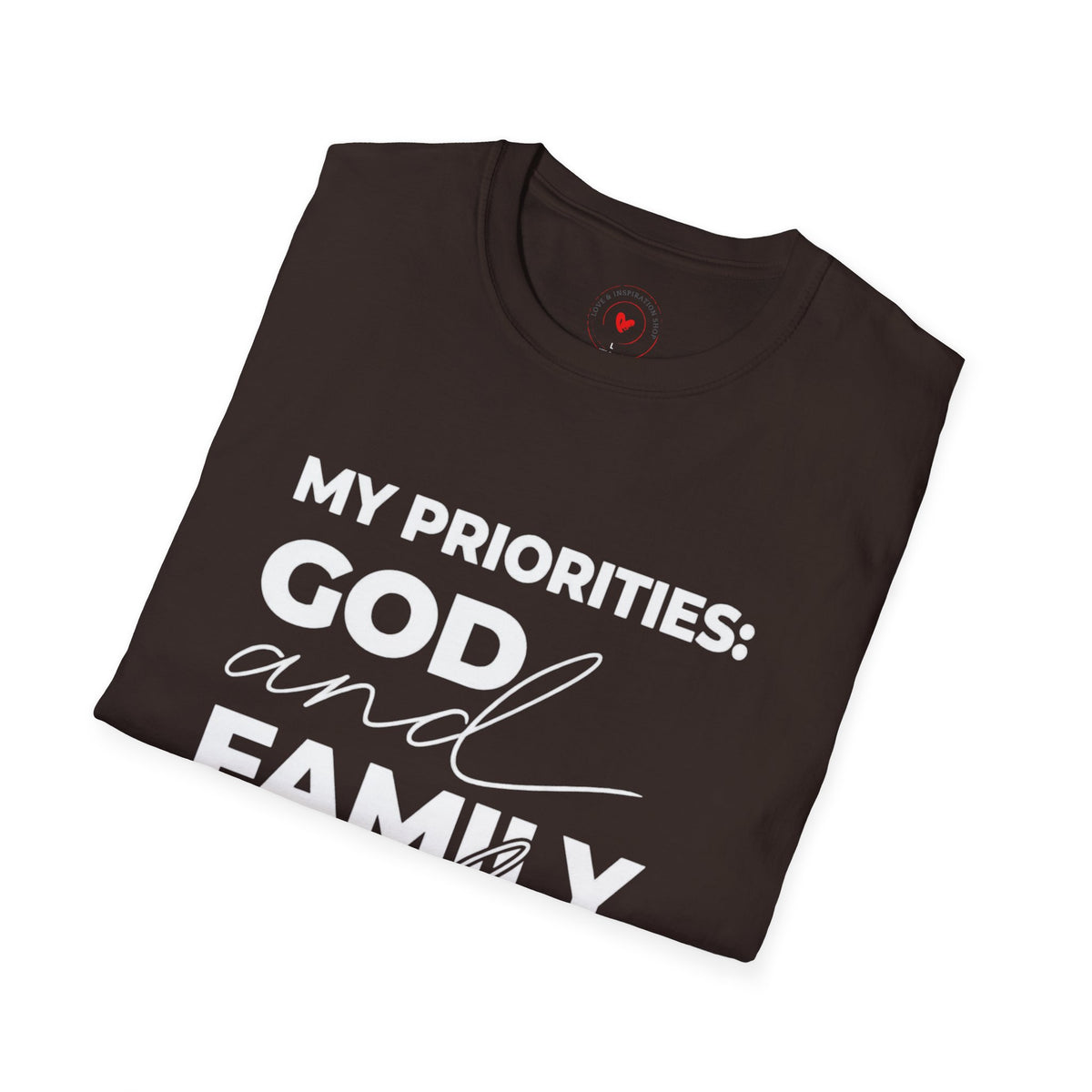 My Priorities: God, Family & Myself — Faith-Inspired T-Shirt