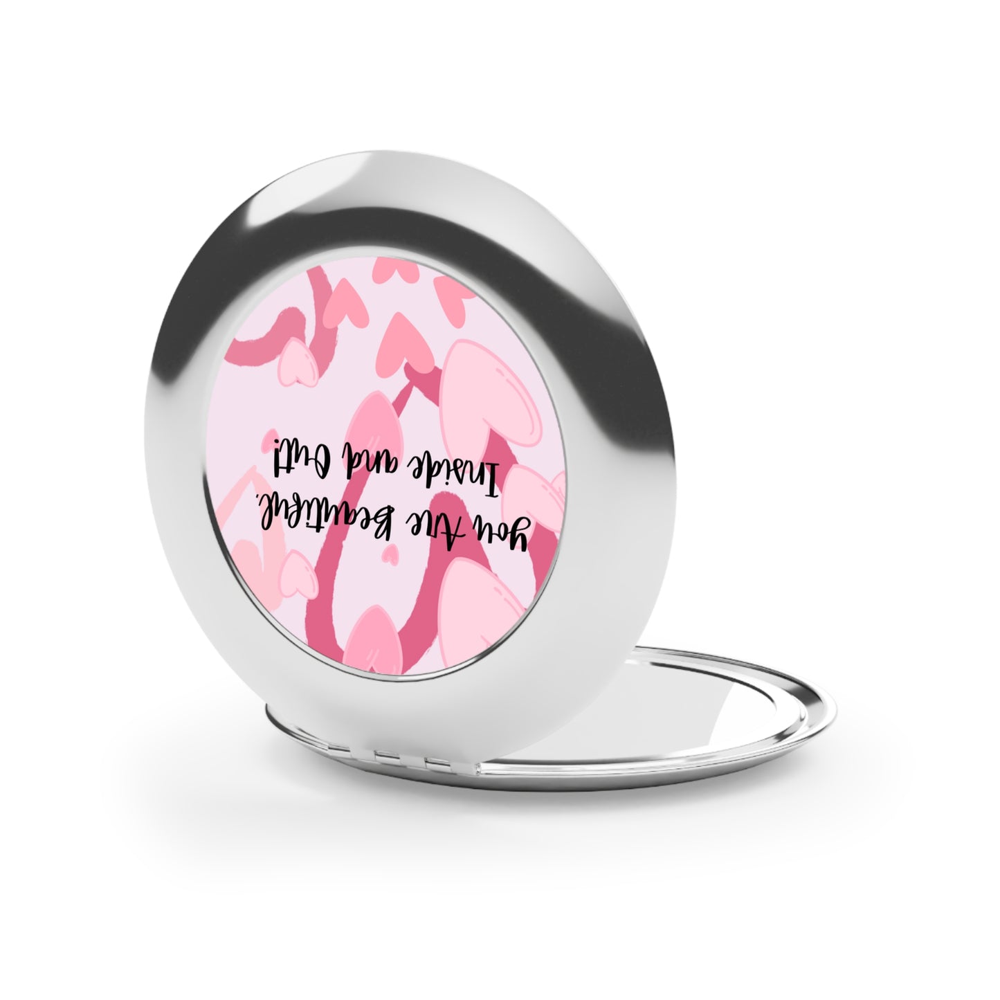You are Beautiful Inside and Out Compact Travel Mirror