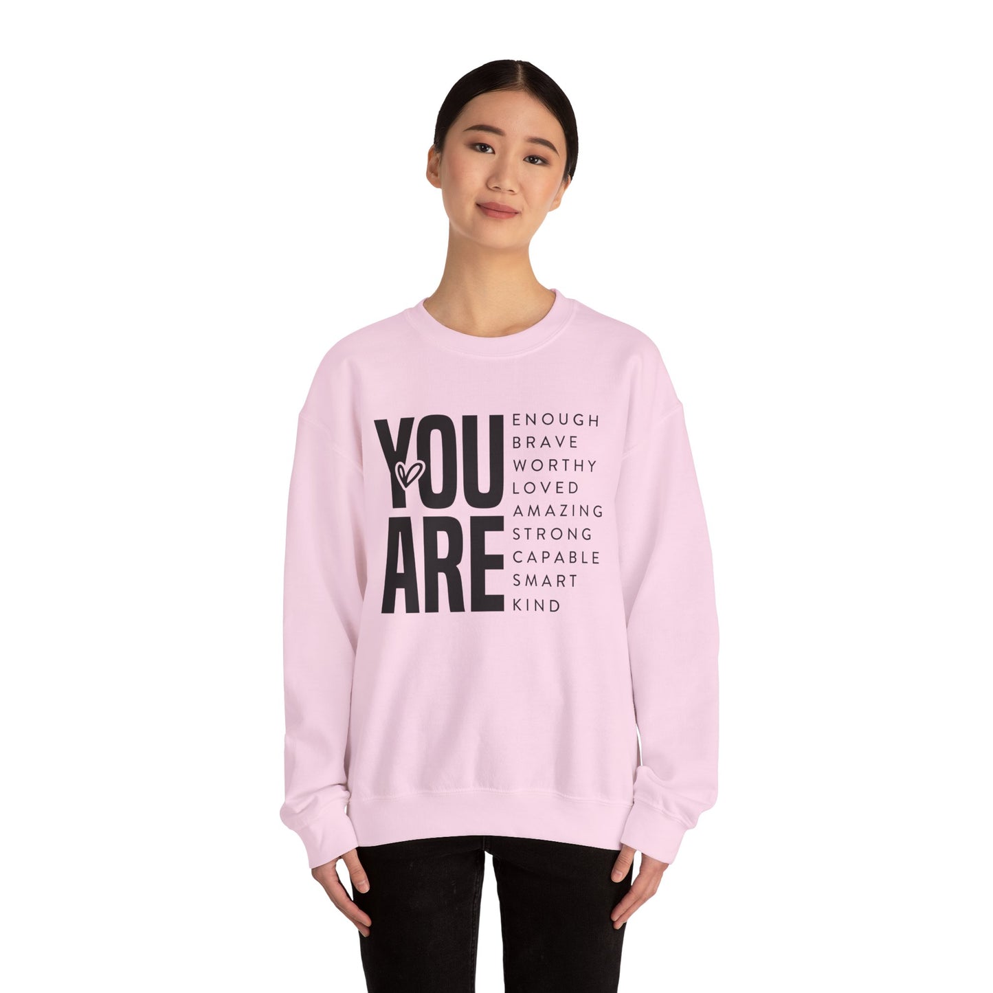 YOU ARE Unisex Sweatshirt