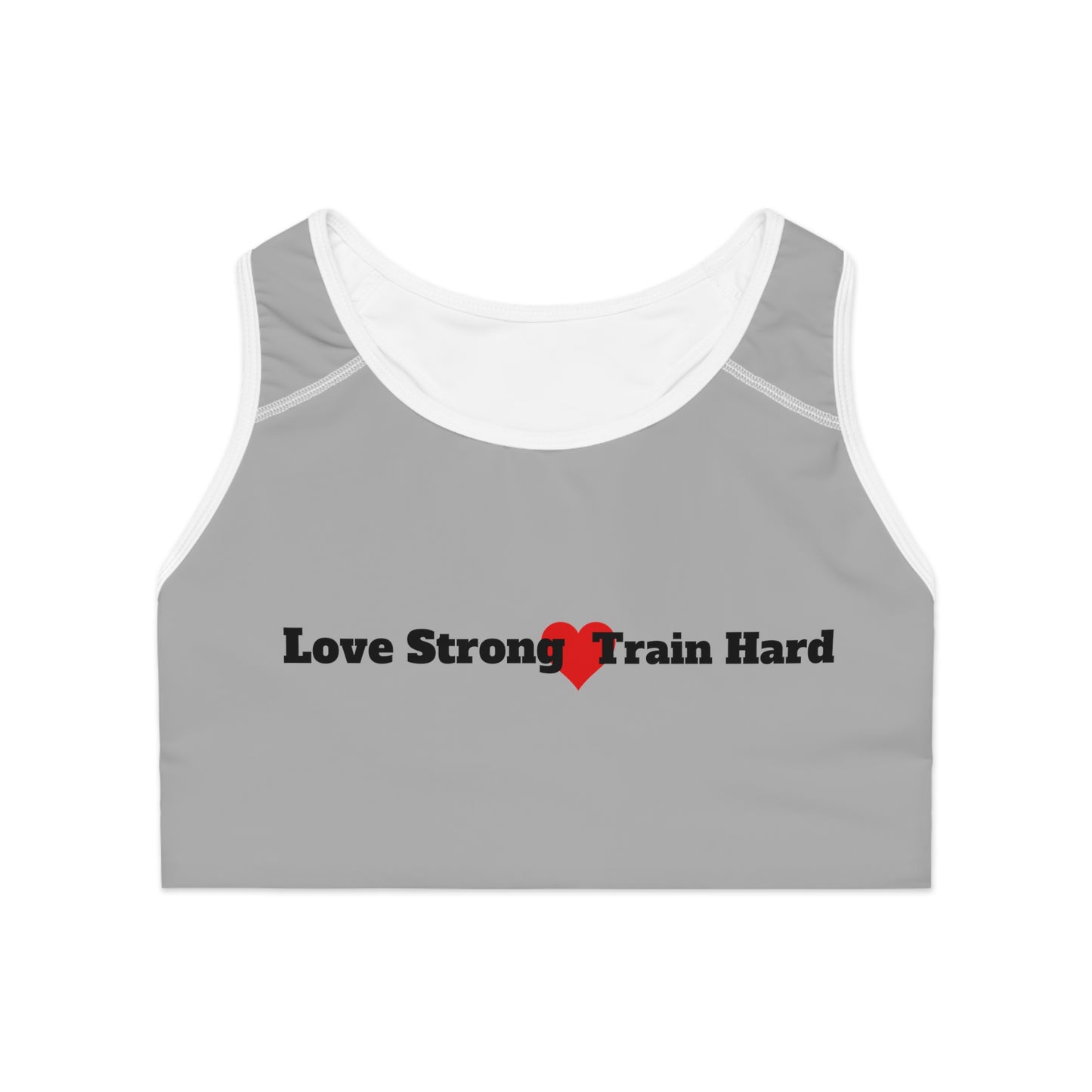 Love Strong-Train Hard Sports Bra