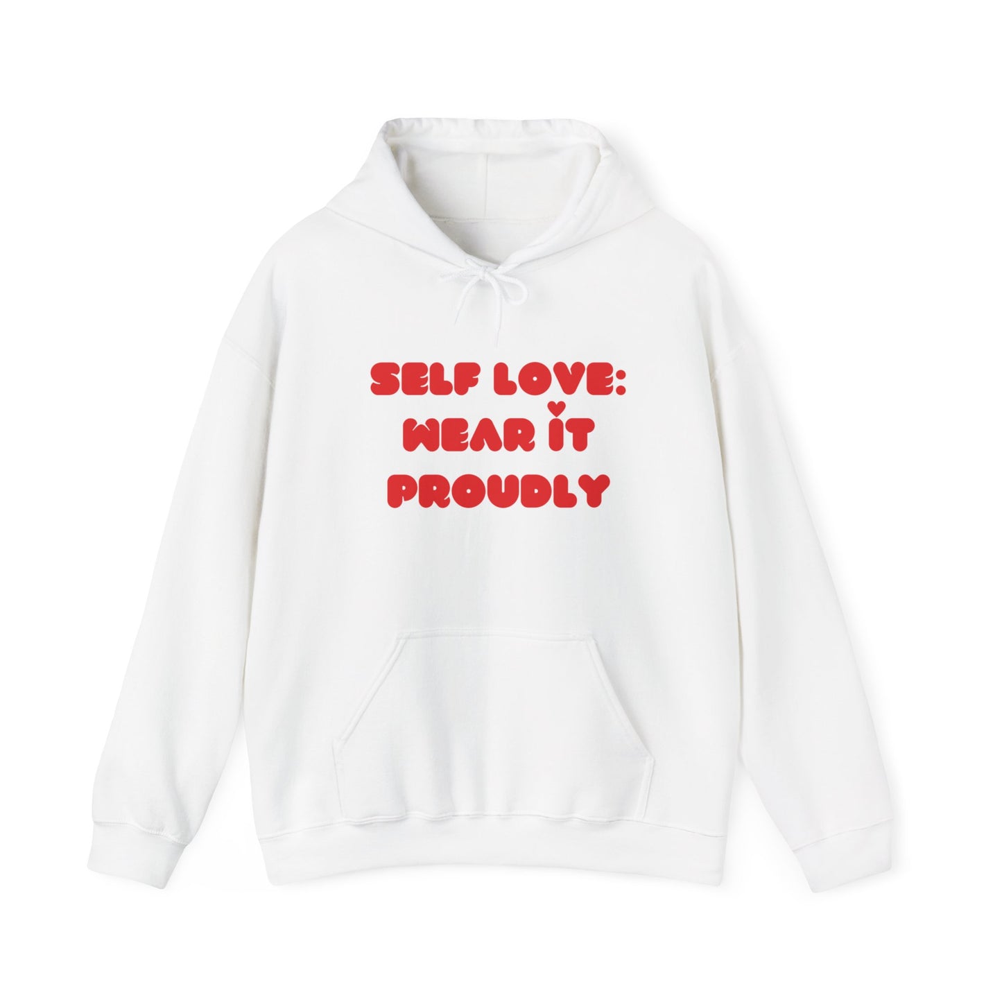 SELF-LOVE Wear IT Proudly Unisex Heavy Blend™ Hooded Sweatshirt