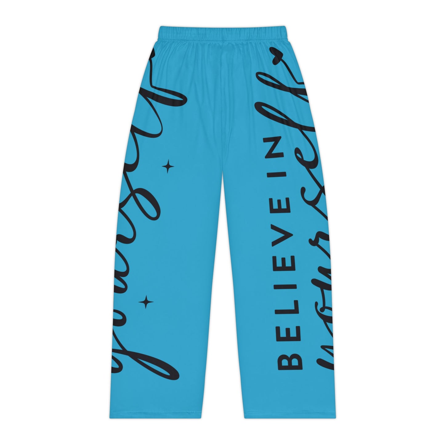 Inspirational Pajama Pants - Women's Believe in Yourself Design