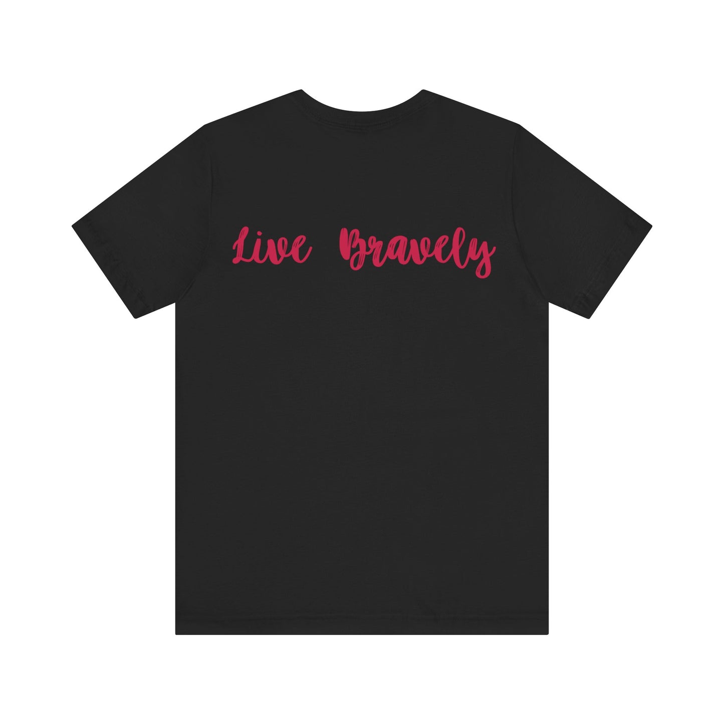 Love Fiercely Live Bravely Tee