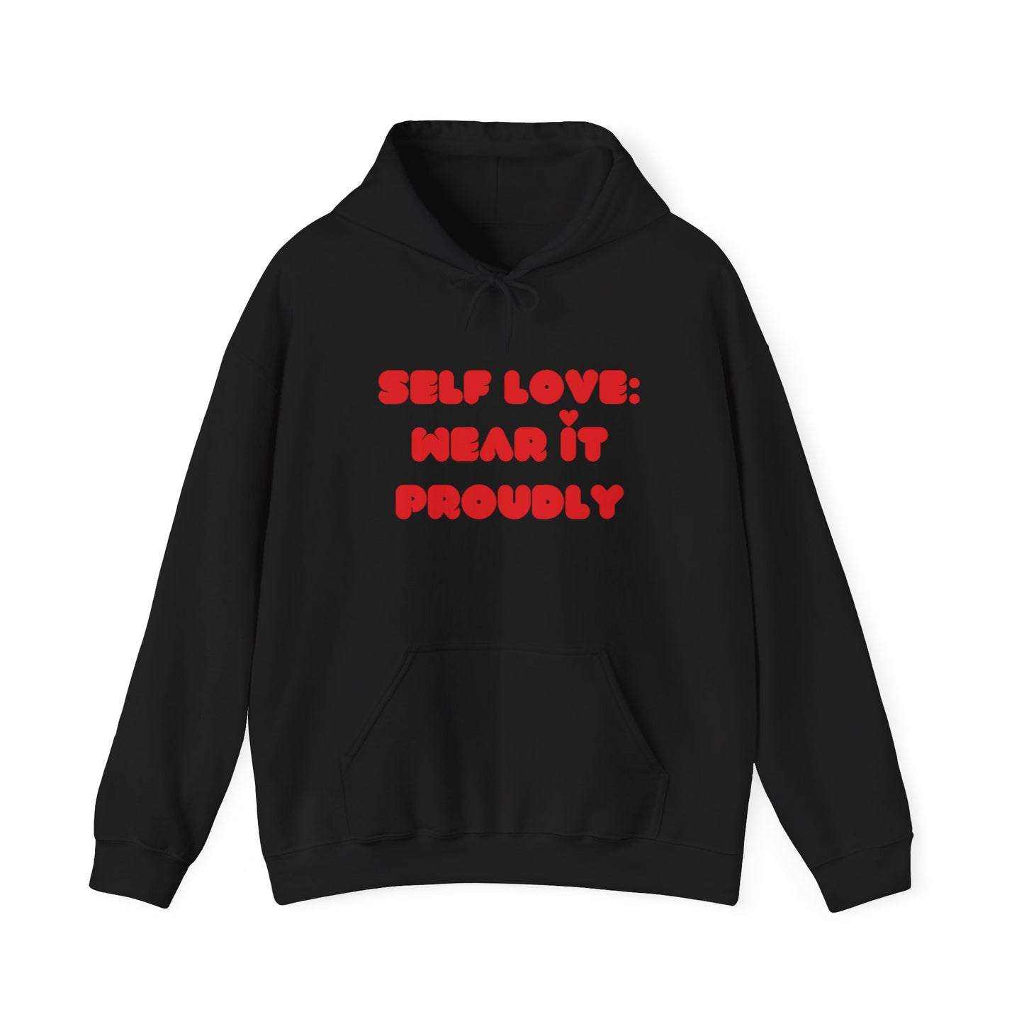 SELF-LOVE Wear IT Proudly Unisex Heavy Blend™ Hooded Sweatshirt