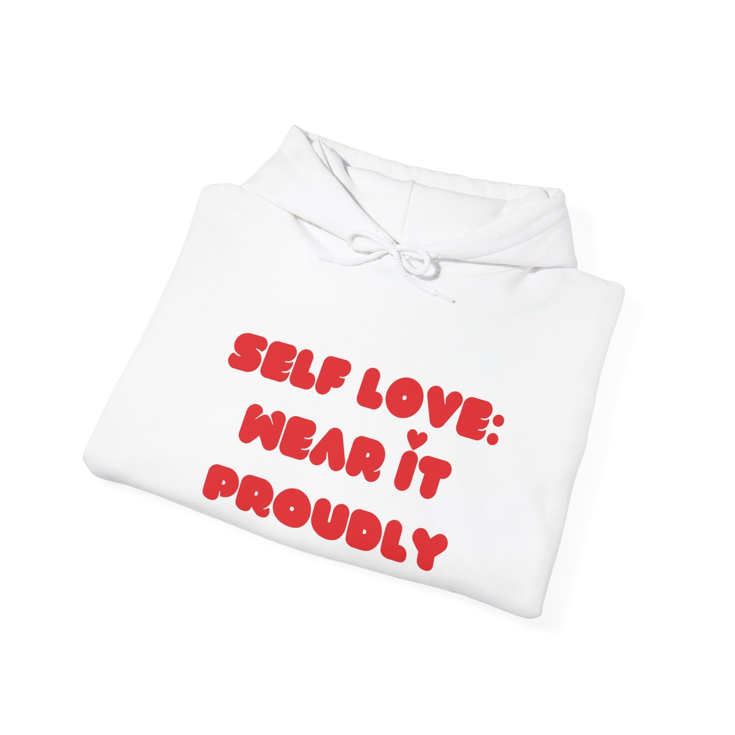 SELF-LOVE Wear IT Proudly Unisex Heavy Blend™ Hooded Sweatshirt