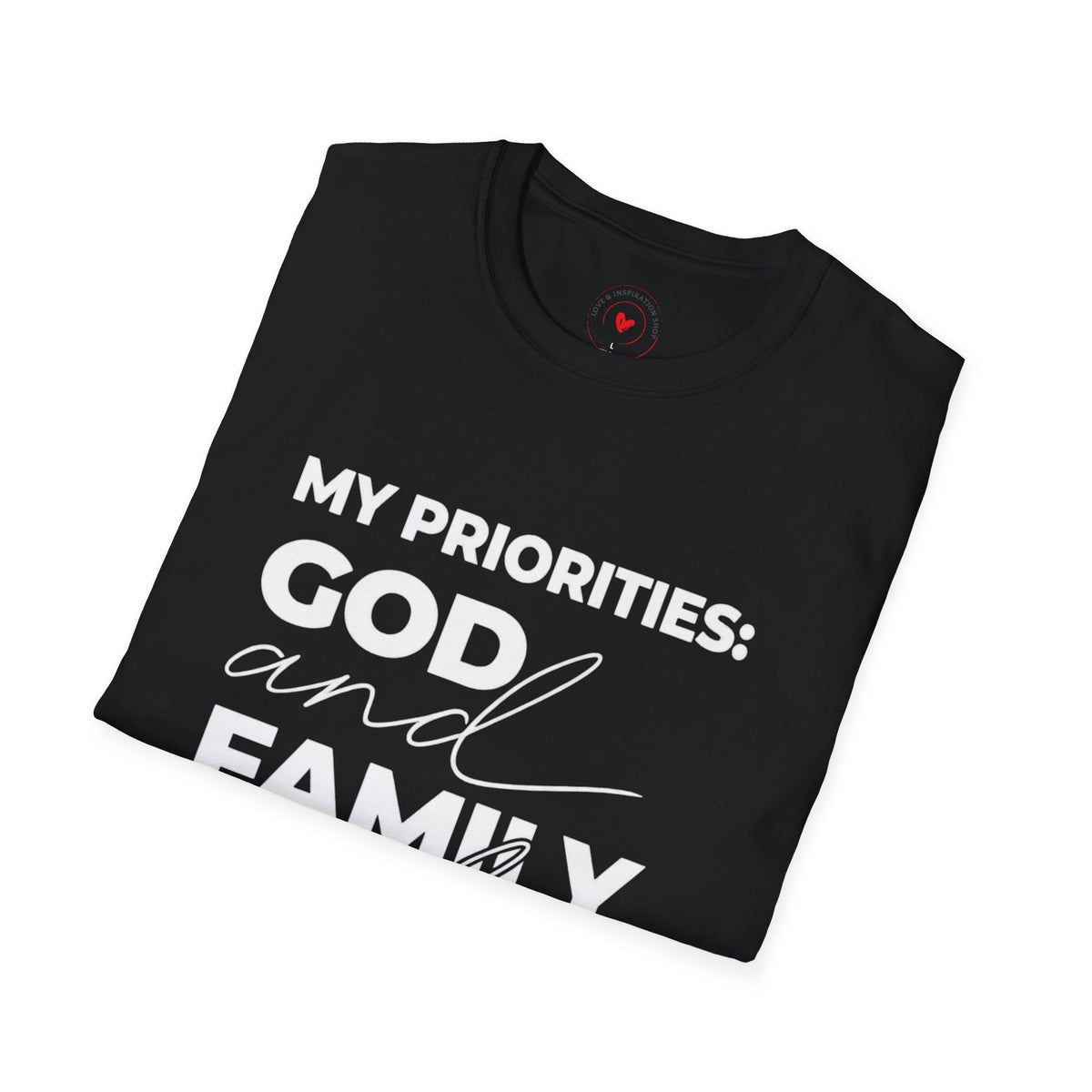 My Priorities: God, Family & Myself — Faith-Inspired T-Shirt