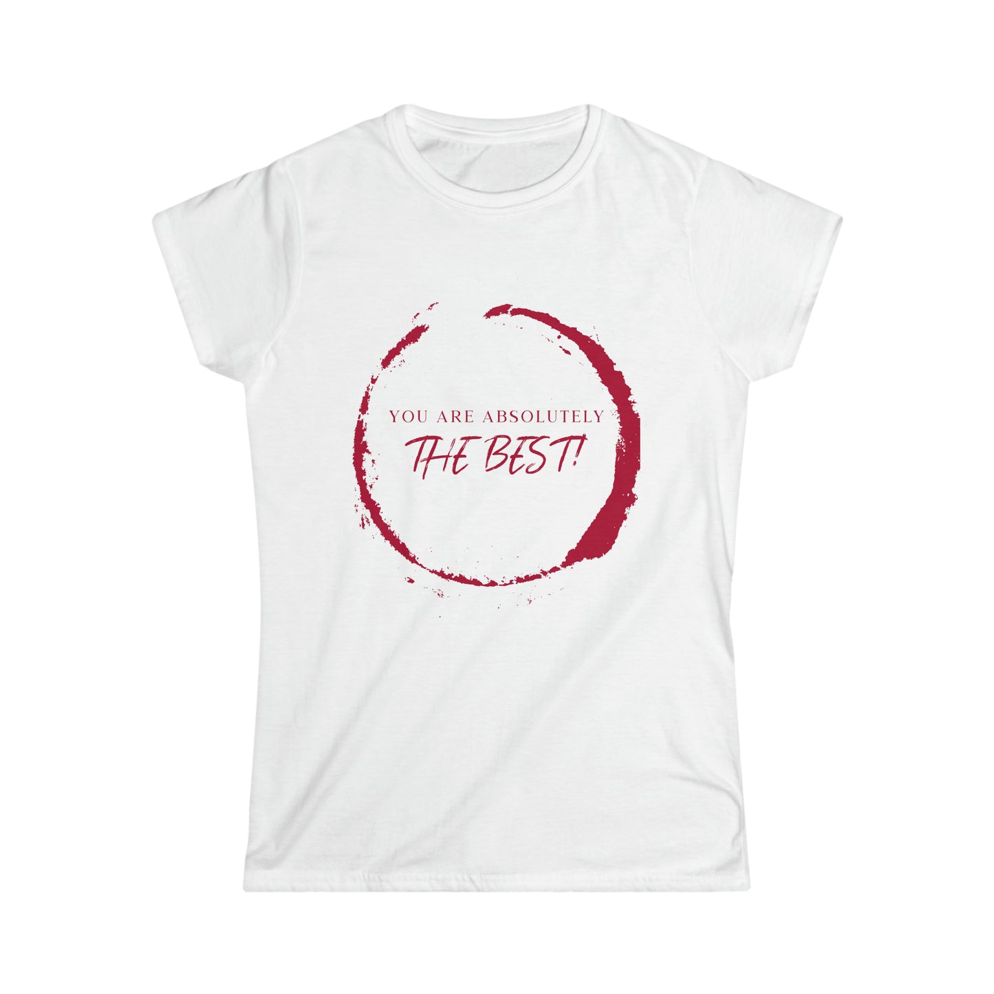 YOU ARE ABSOLUTELY THE BEST Women's The Boyfriend Tee