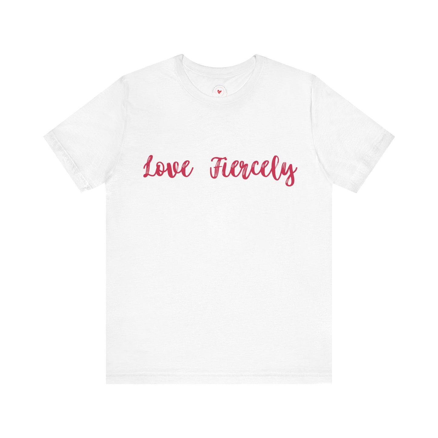 Love Fiercely Live Bravely Tee