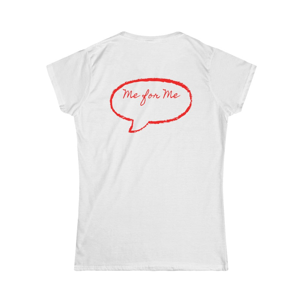 Me for Me Women's Softstyle Tee