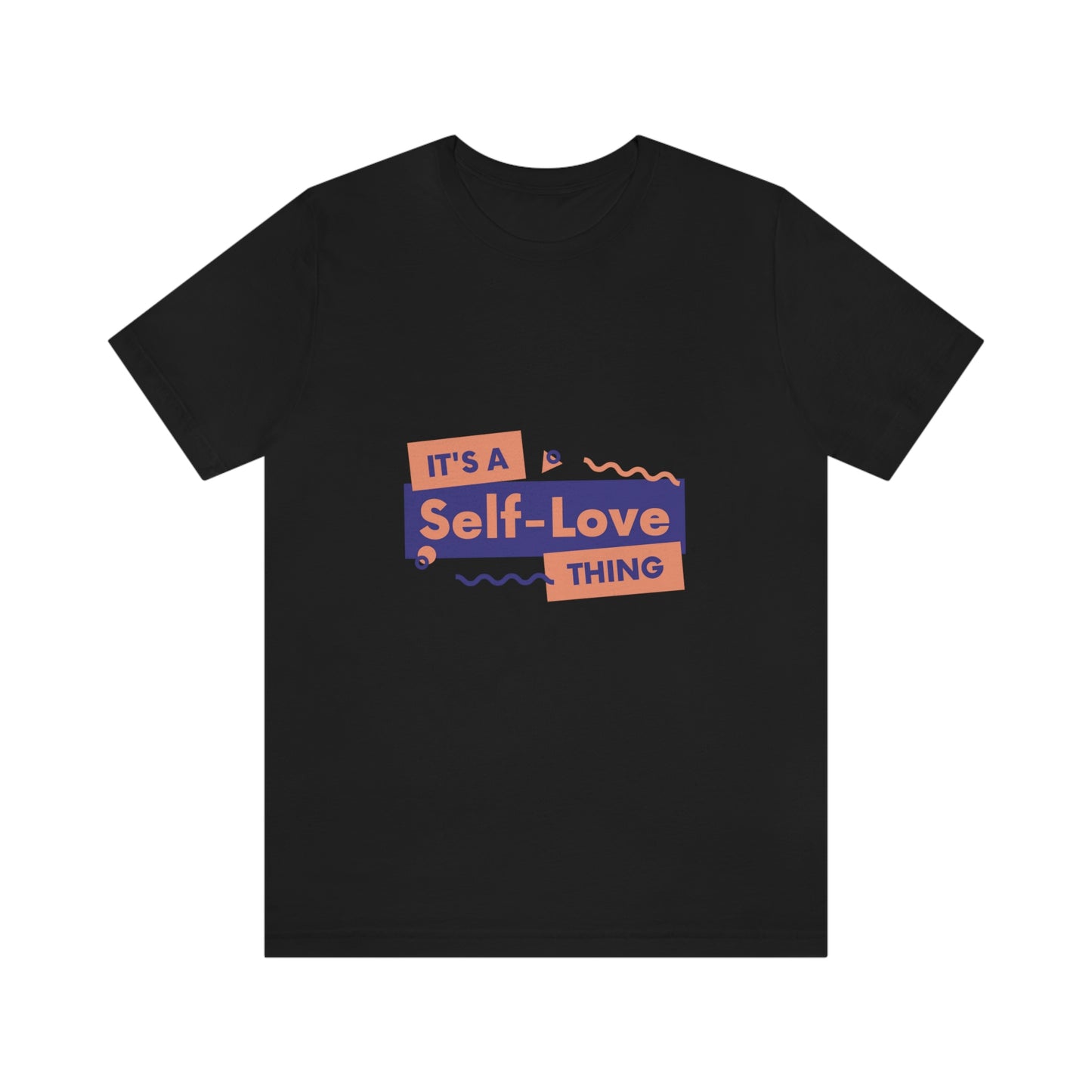 "It's A Self-Love Thing" Unisex Short Sleeve Tee