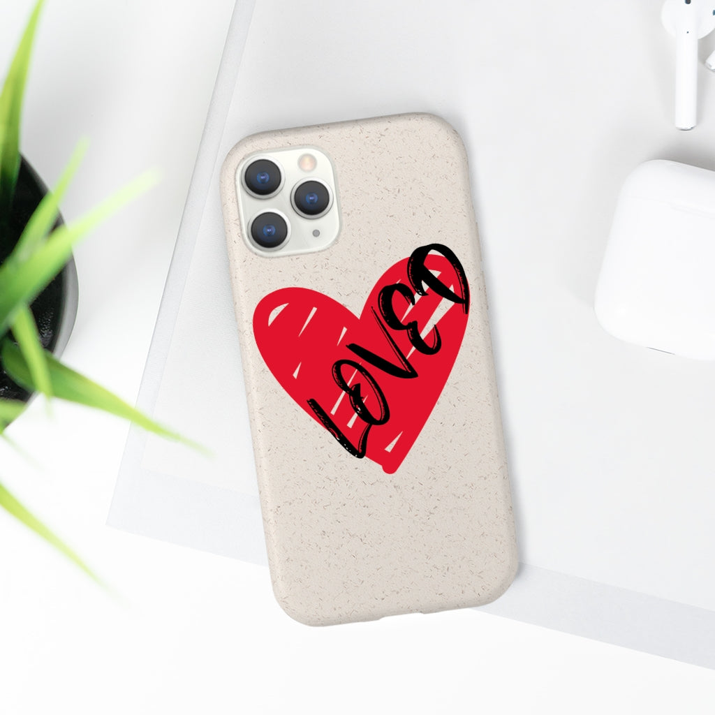 LOVED Biodegradable Phone Case