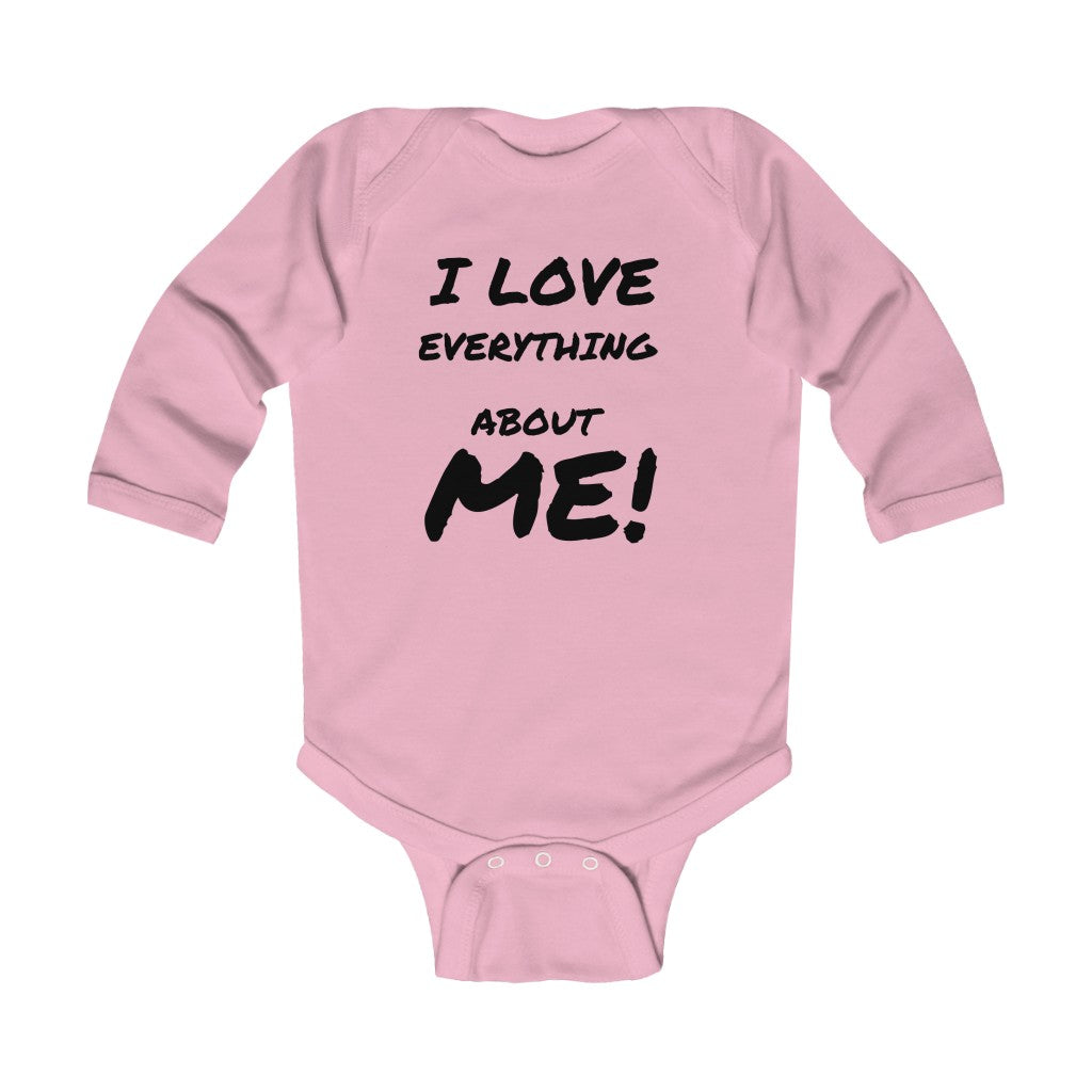 I LOVE EVERYTHING ABOUT ME Infant Long Sleeve Bodysuit