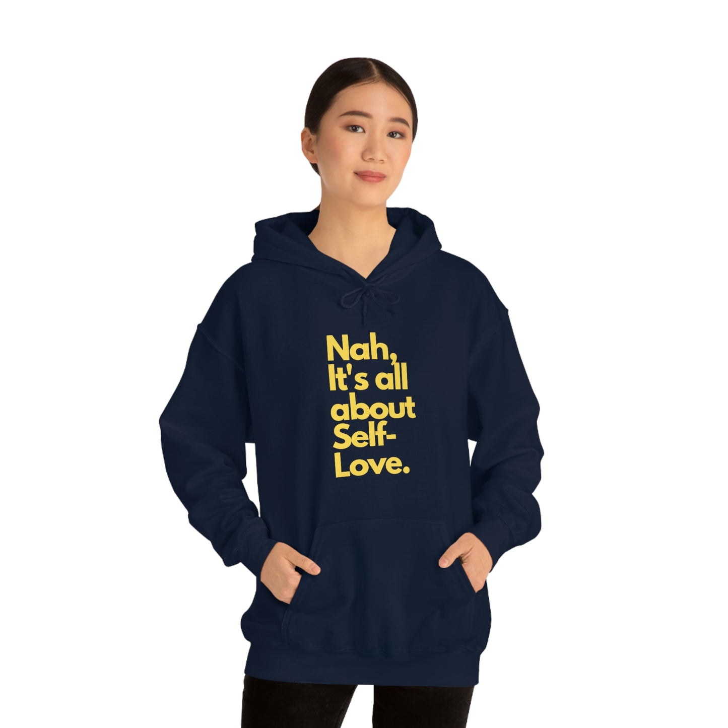 Nah, It's All About Self-Love Unisex Heavy Blend™ Hooded Sweatshirt