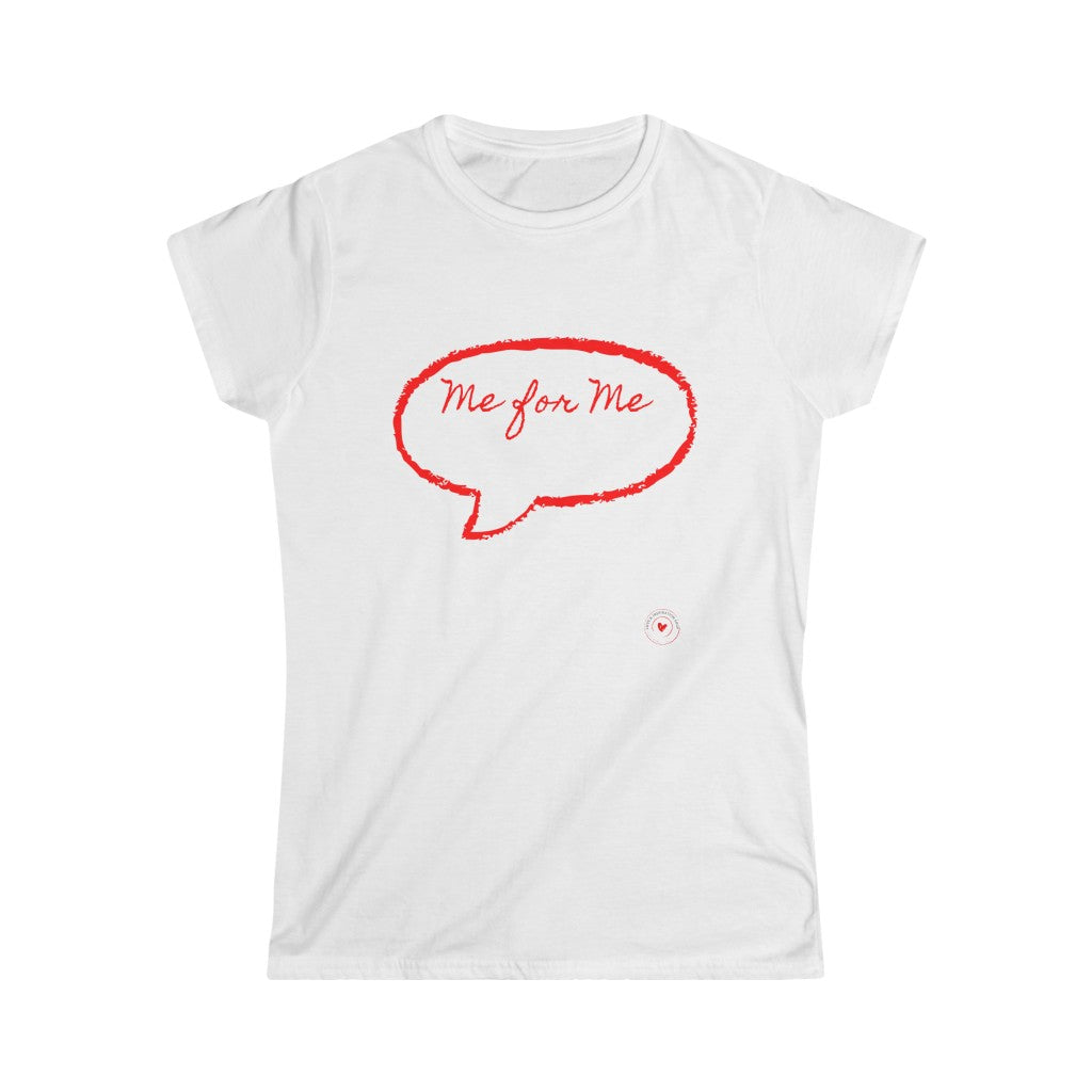 Me for Me Women's Softstyle Tee