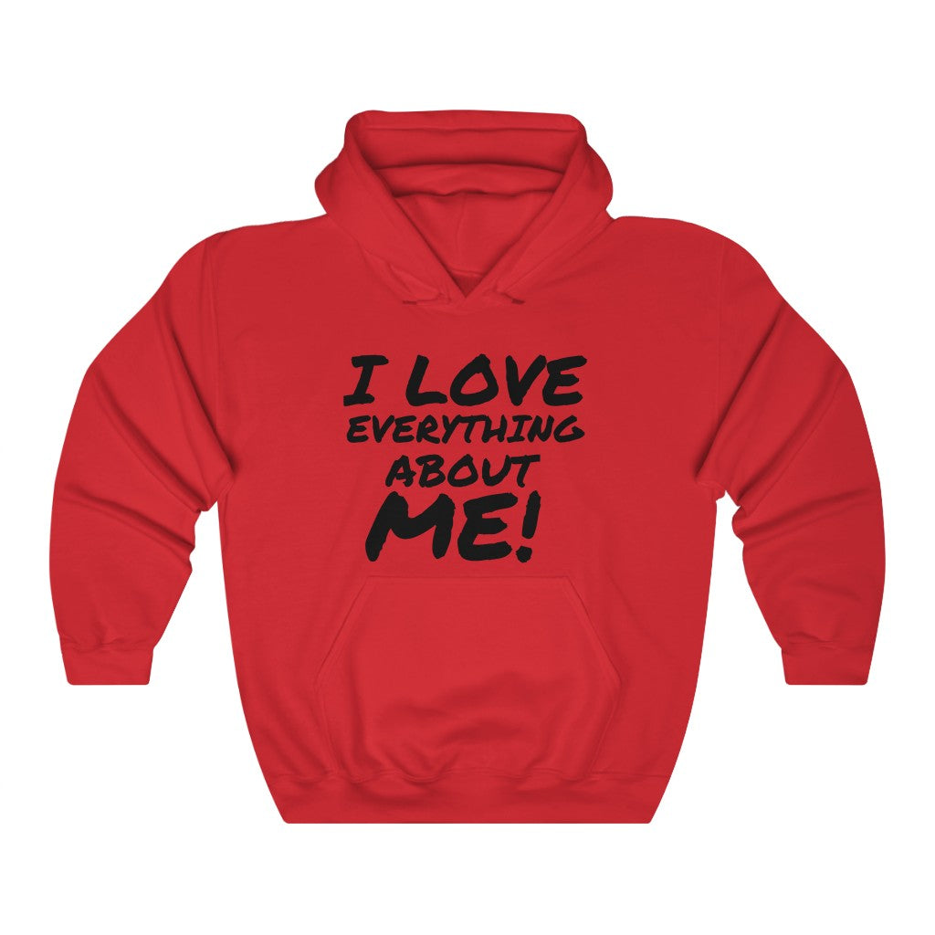 I LOVE EVERYTHING ABOUT ME Unisex Heavy Blend™ Hooded Sweatshirt