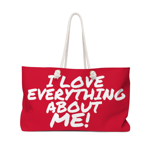 I LOVE EVERYTHING ABOUT ME! Weekender Bag