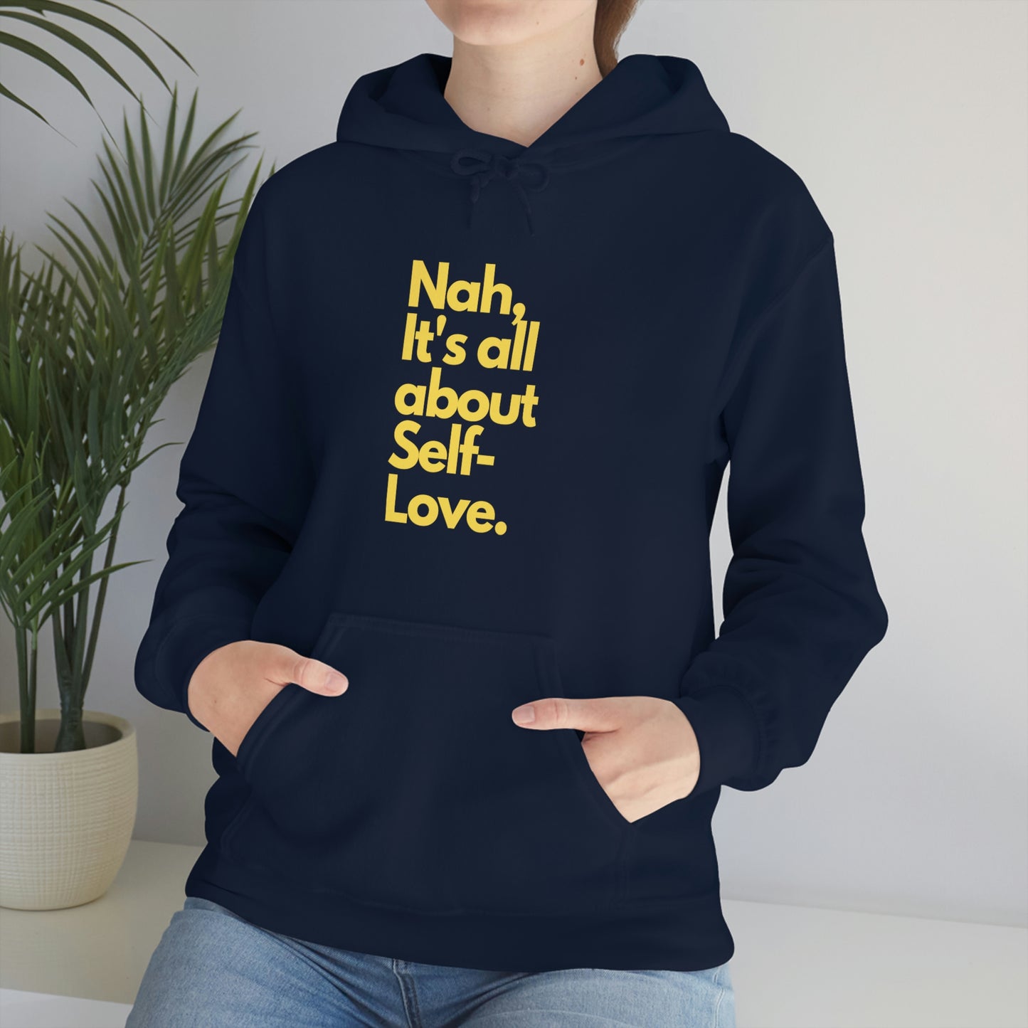 Nah, It's All About Self-Love Unisex Heavy Blend™ Hooded Sweatshirt