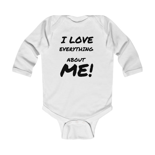I LOVE EVERYTHING ABOUT ME Infant Long Sleeve Bodysuit