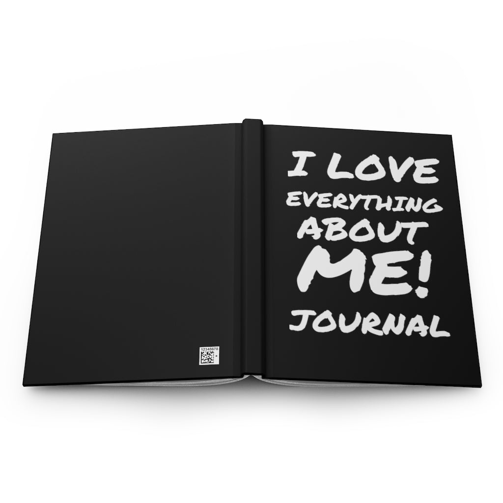 I LOVE EVERYTHING ABOUT ME! Hardcover Matte Journal