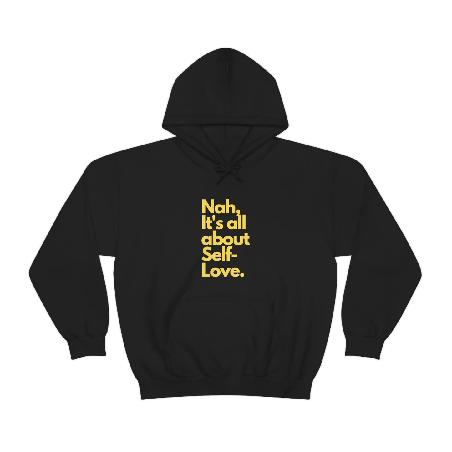 Nah, It's All About Self-Love Unisex Heavy Blend™ Hooded Sweatshirt