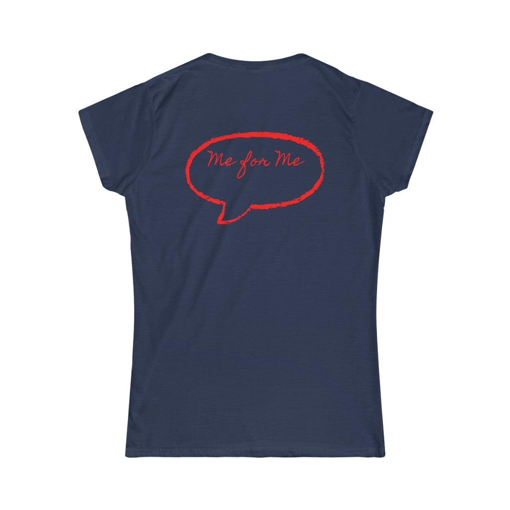 Me for Me Women's Softstyle Tee