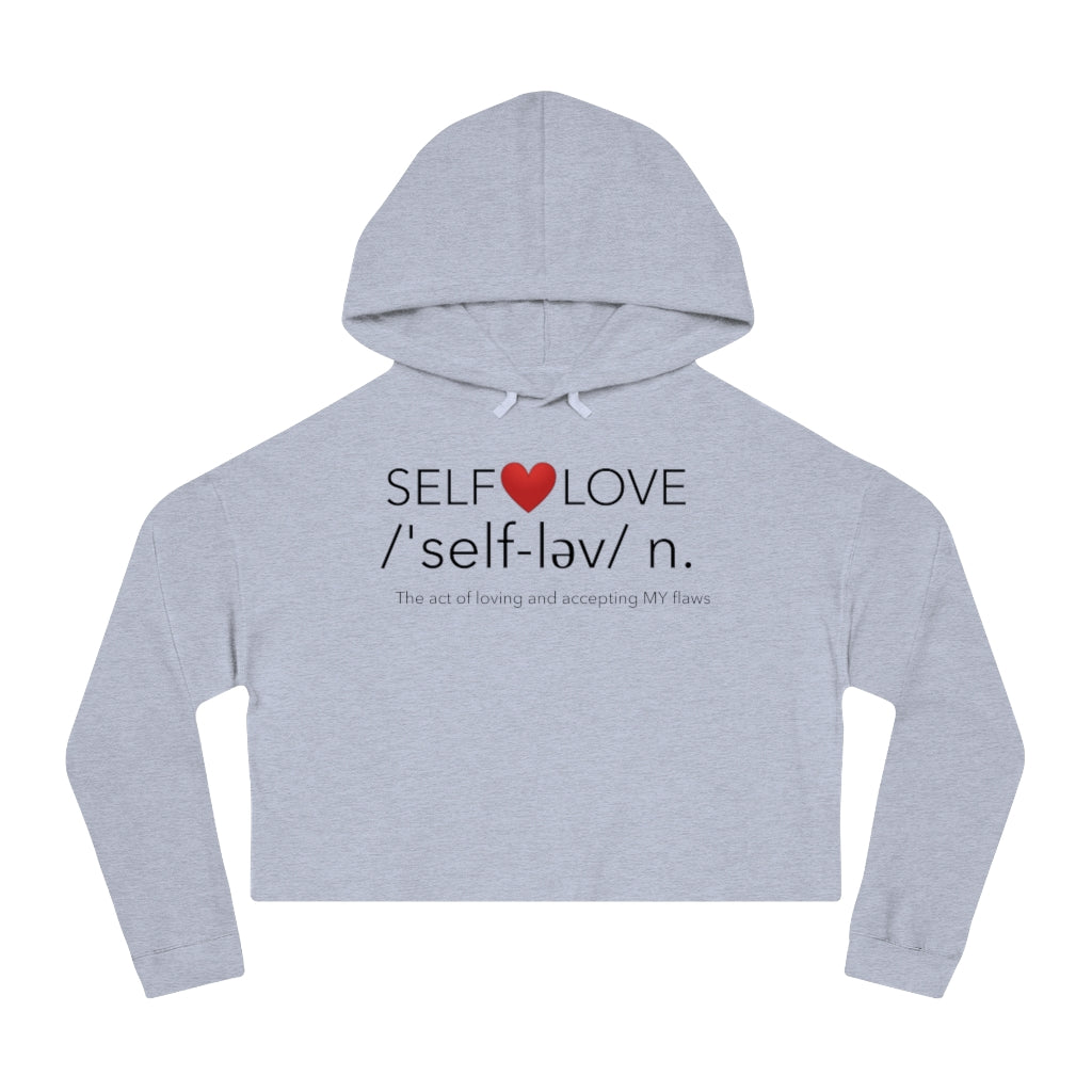 SELF-LOVE DEFINED Women’s Cropped Hooded Sweatshirt