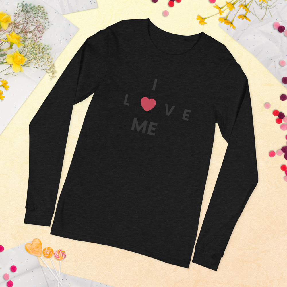 I LOVE ME Unisex Long Sleeve Tee